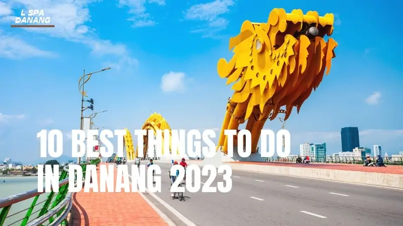10 Best Things to do in Danang Tourist Attraction